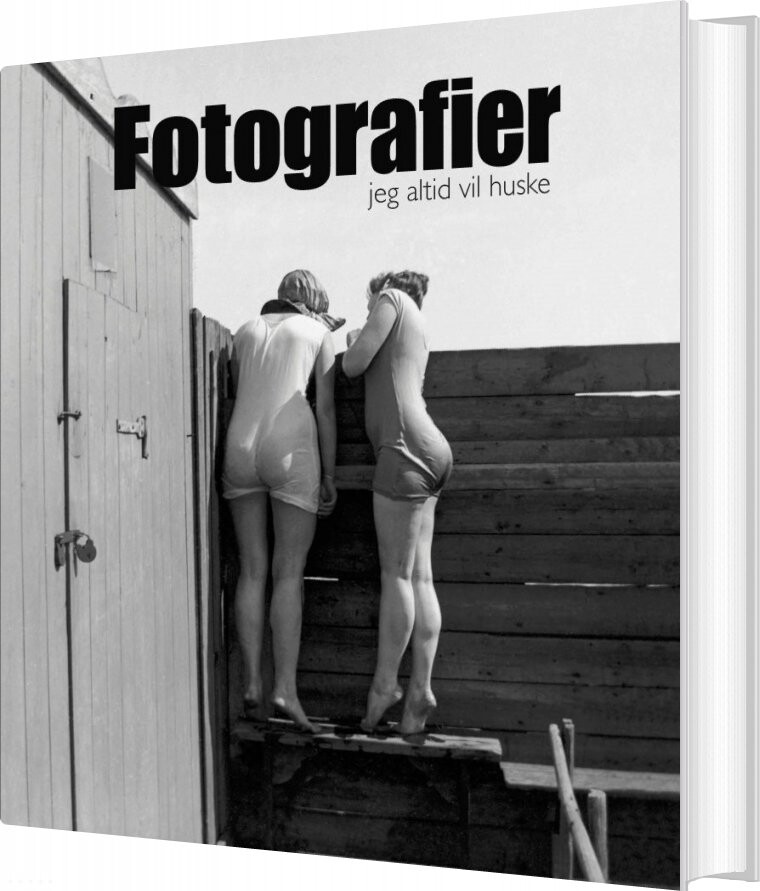 Fotografier Jeg Altid Vil Huske - Palle Fogtdal - Bog - Forlaget Palle Fogtdal