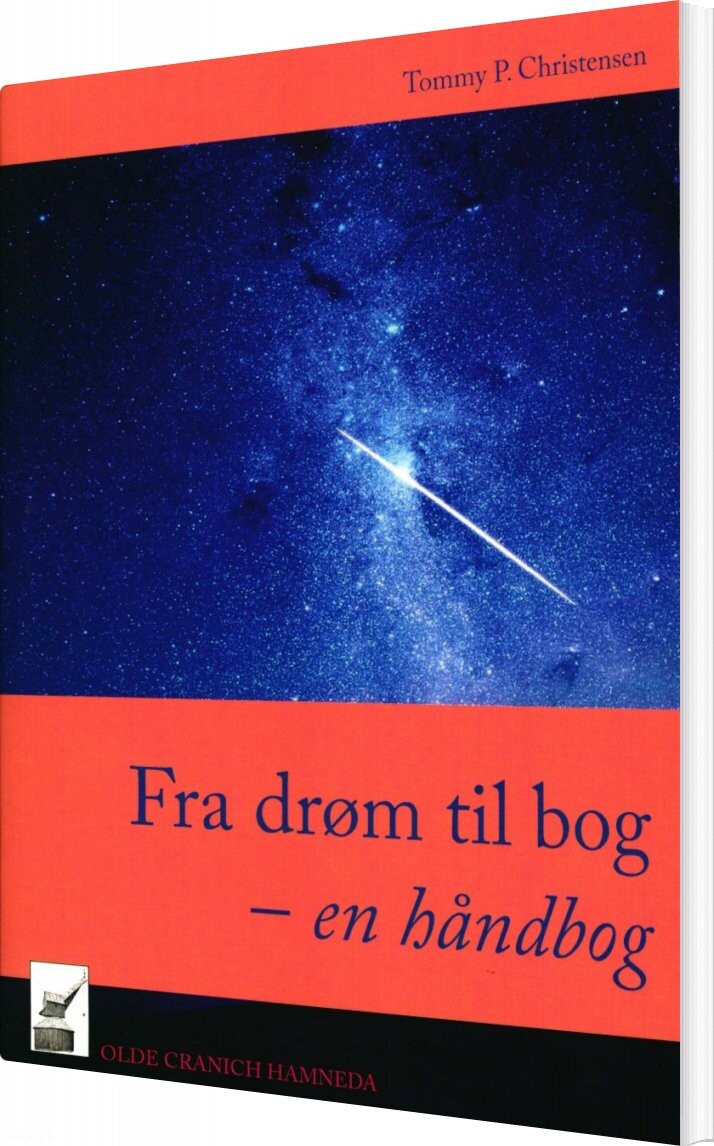 Fra Drøm Til Bog - En Håndbog - Tommy P. Christensen - Bog - Olde Cranich Hamneda