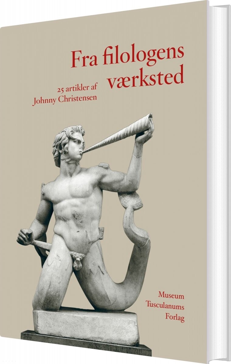 Fra Filologens Værksted - Johnny Christensen - Bog - Museum Tusculanums Forlag