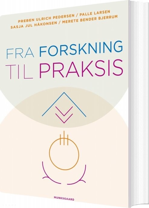Fra Forskning Til Praksis - Preben Ulrich Pedersen - Bog - Munksgaard