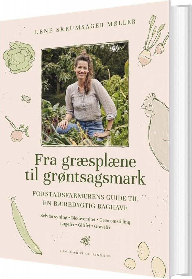 Fra Græsplæne Til Grøntsagsmark - Lene Skrumsager Møller - Bog - Lindhardt Og Ringhof