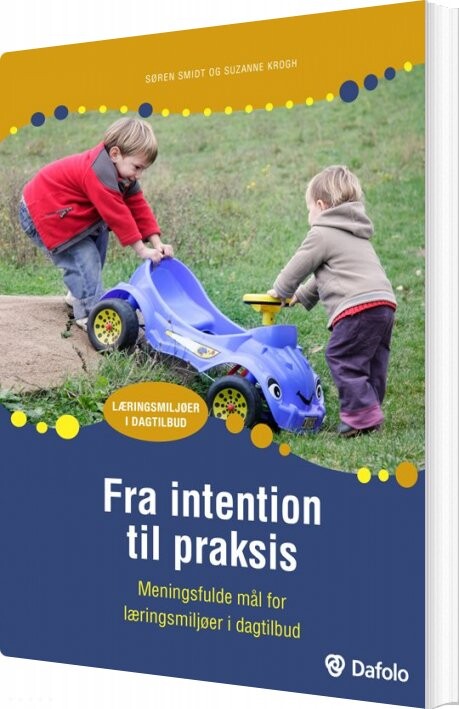 Fra Intention Til Praksis - Suzanne Krogh - Bog - Dafolo