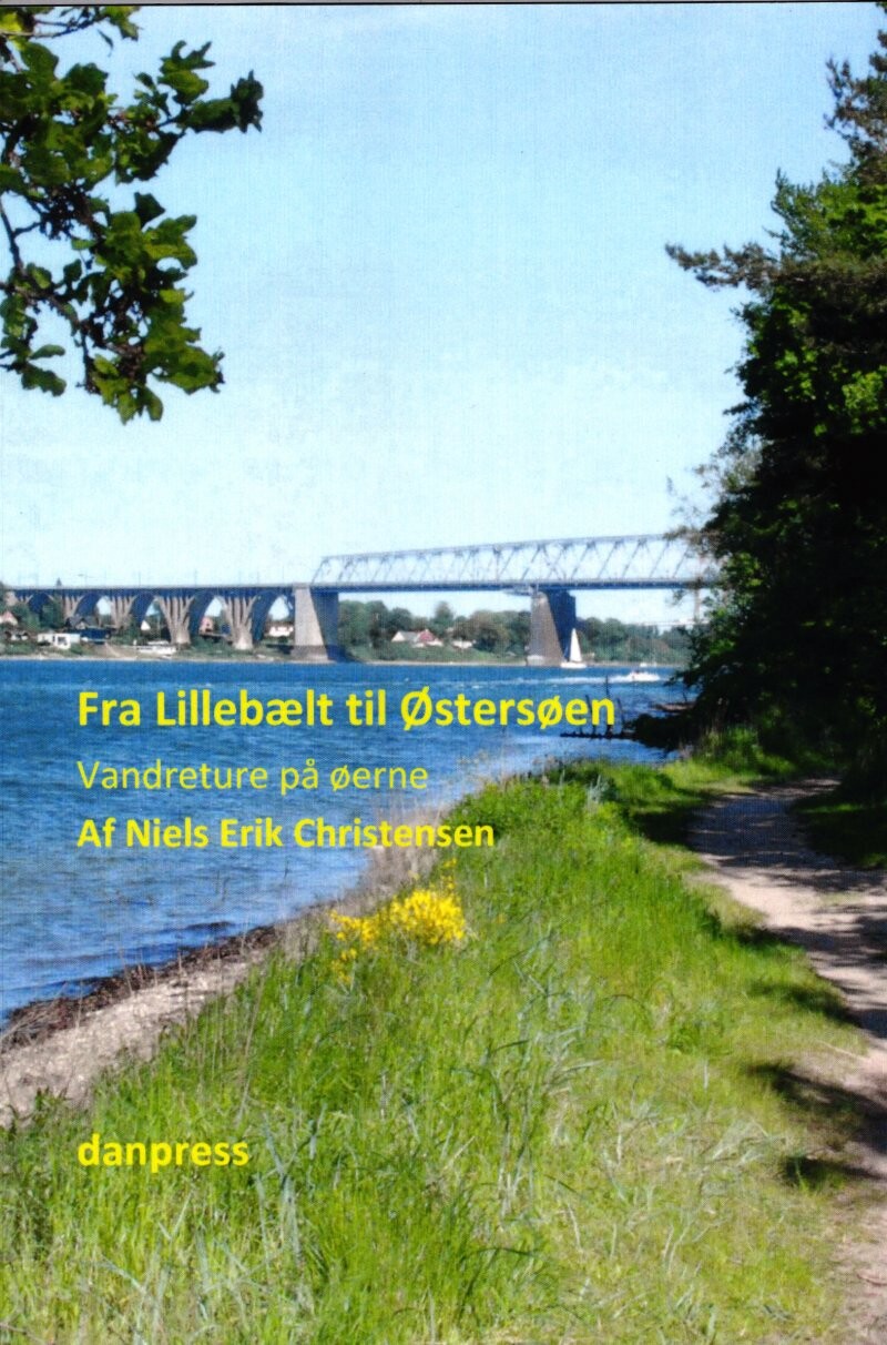 Fra Lillebælt Til østersøen - Niels Erik Christensen - Bog - Danpress