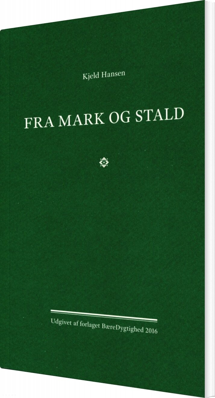 Fra Mark Og Stald - Kjeld Hansen - Bog - Forlaget Bæredygtighed