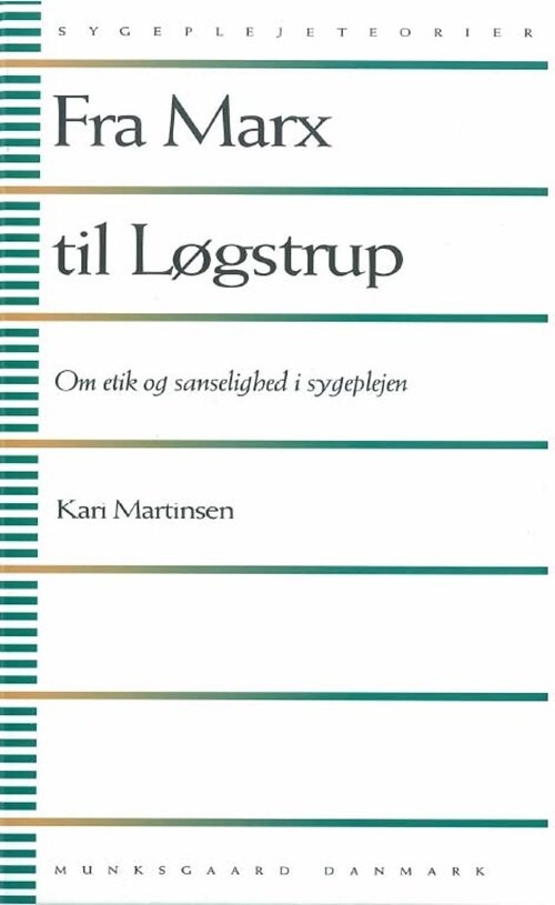 Fra Marx Til Løgstrup - Kari Martinsen - Bog - Munksgaard