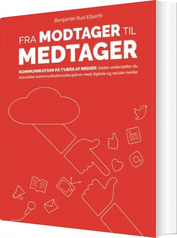 Fra Modtager Til Medtager - Benjamin Rud Elberth - Bog - Trykværket