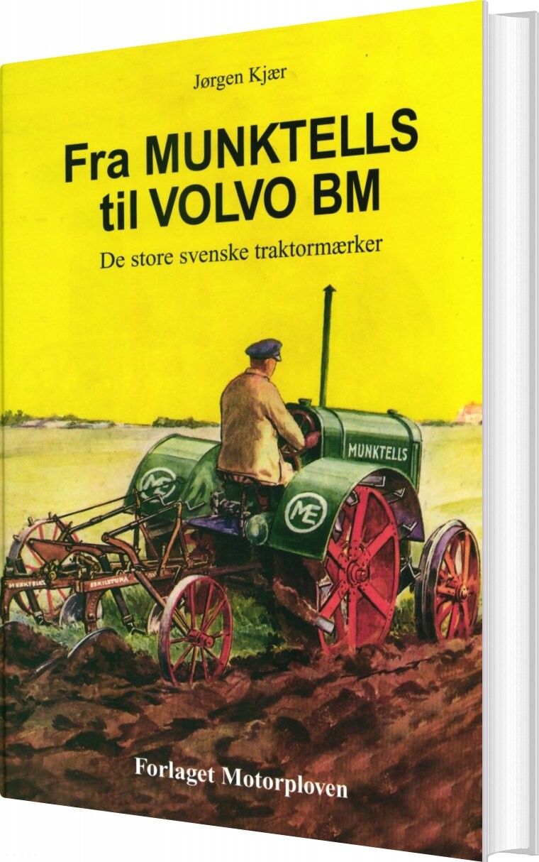 Fra Munktells Til Volvo Bm - Jørgen Kjær - Bog - Motorploven