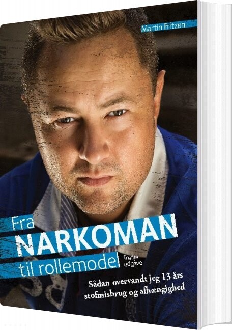 Fra Narkoman Til Rollemodel - Martin Fritzen - Bog - Books On Demand