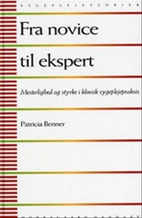 Fra Novice Til Ekspert - Patricia Benner - Bog - Munksgaard