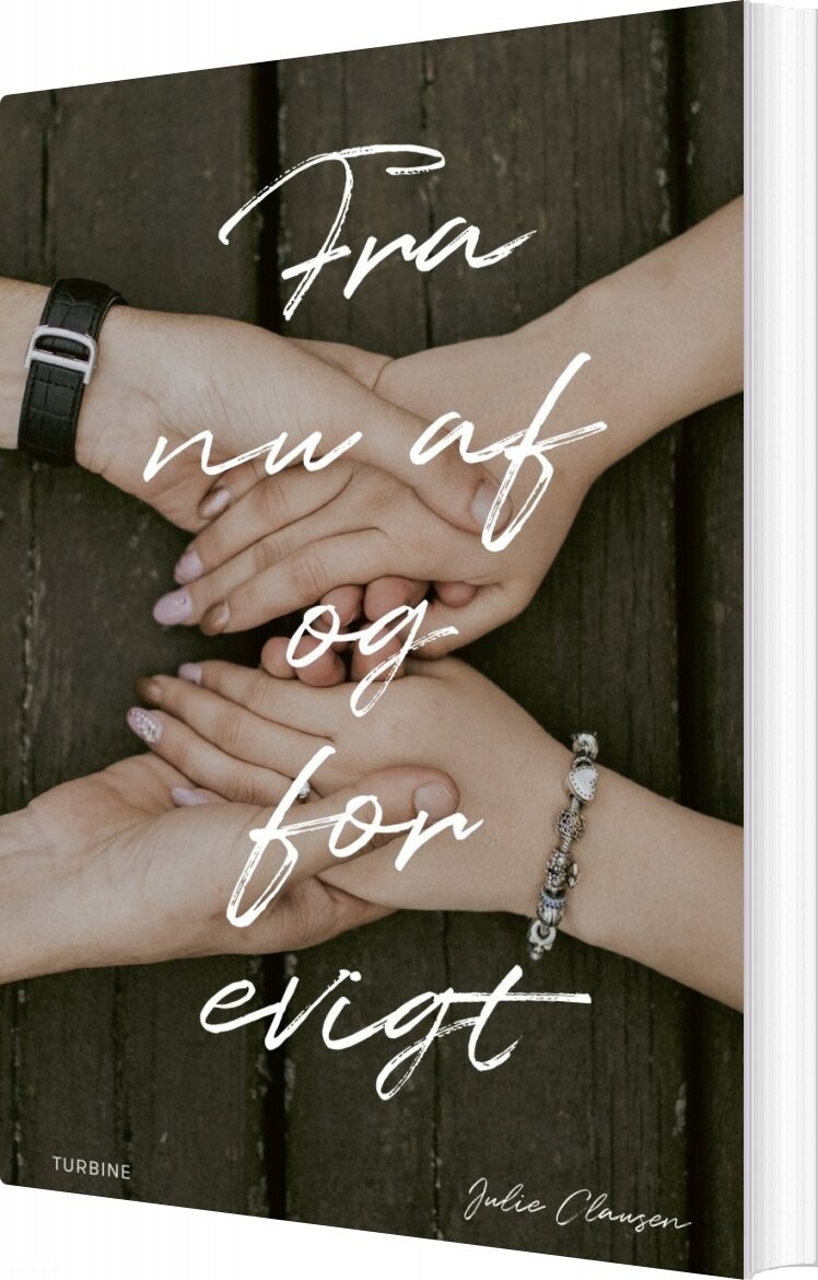 Fra Nu Af Og For Evigt - Julie Clausen - Bog - Turbine