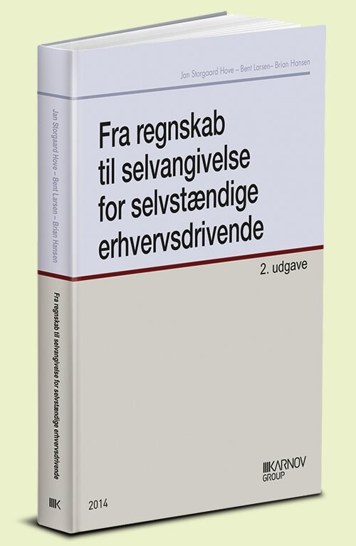 Fra Regnskab Til Selvangivelse For Selvstændige Erhvervsdrivende - Bent Larsen - Bog - Karnov Group