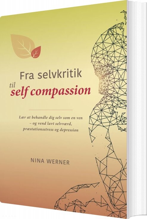 Fra Selvkritik Til Self Compassion - Nina Werner - Bog - Klim