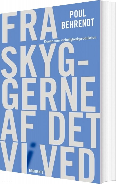 Fra Skyggerne Af Det Vi Ved - Poul Behrendt - Bog - Rosinante
