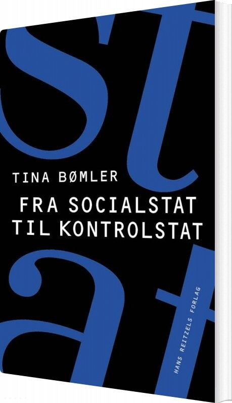 Fra Socialstat Til Kontrolstat - Tina Bømler - Bog - Hans Reitzels Forlag
