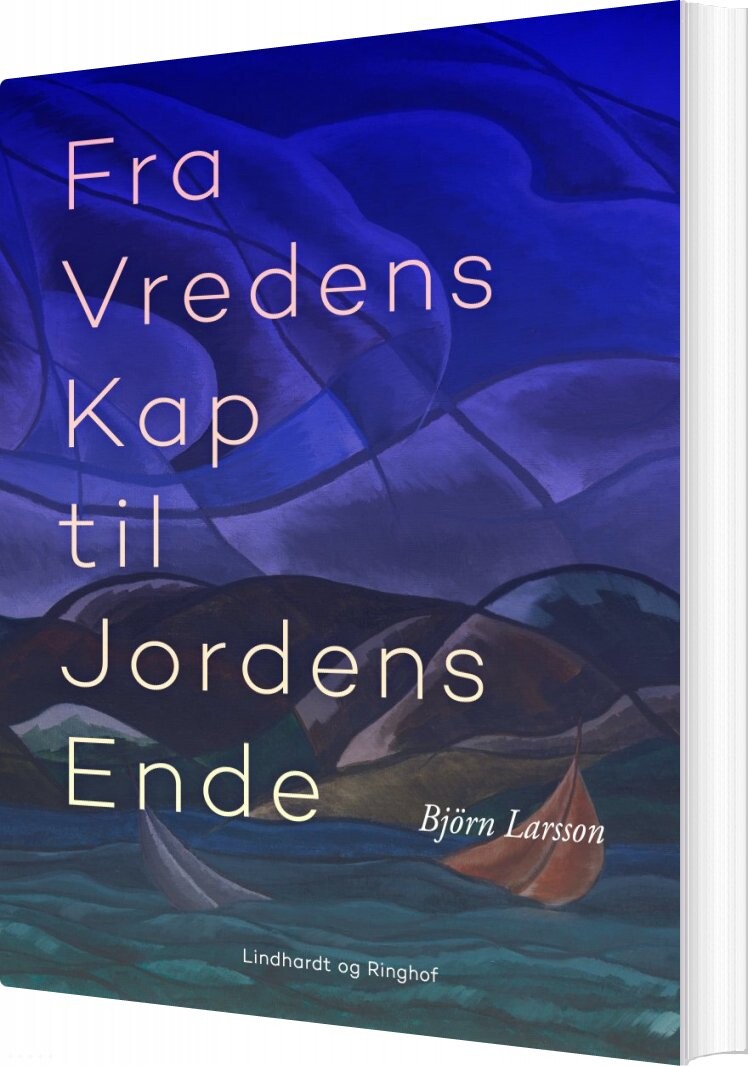 Fra Vredens Kap Til Jordens Ende - Björn Larsson - Bog - Saga