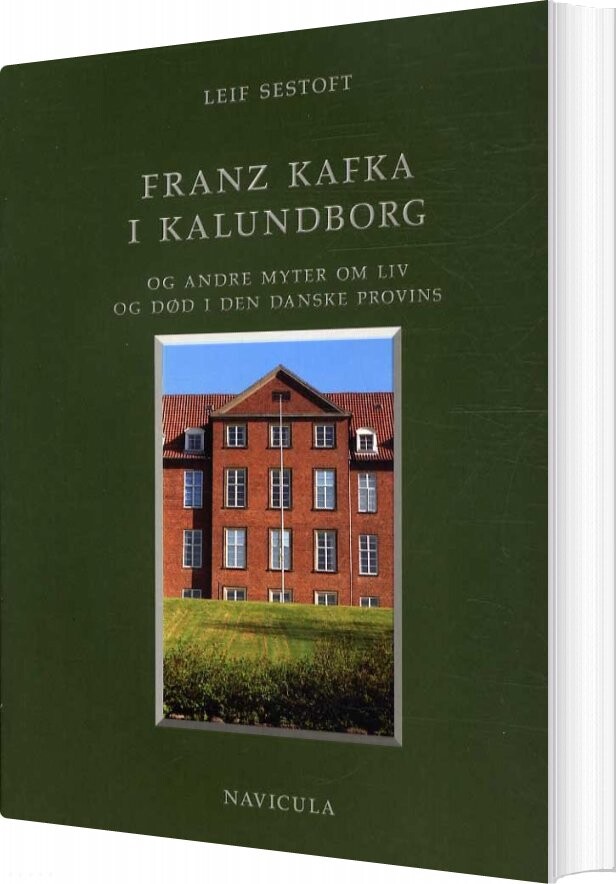 Franz Kafka I Kalundborg - Leif Sestoft - Bog - Navicula