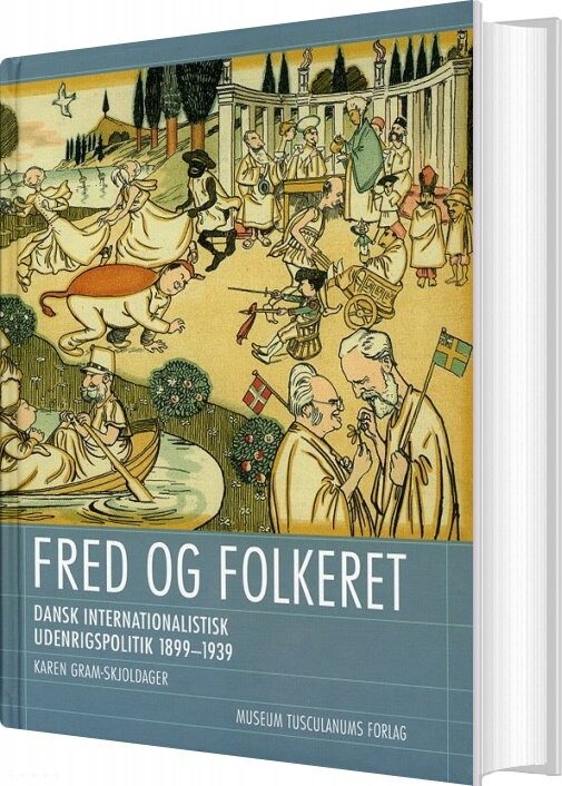 Fred Og Folkeret - Karen Gram-skjoldager - Bog - Museum Tusculanums Forlag