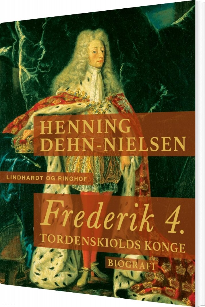 Frederik 4. Tordenskiolds Konge - Henning Dehn-nielsen - Bog - Saga