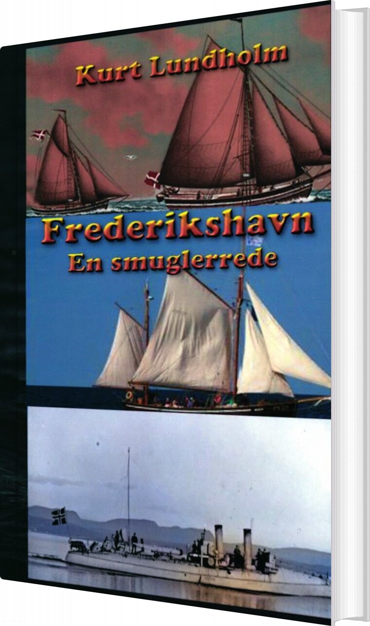 Frederikshavn. En Smuglerrede - Kurt Lundholm - Bog - Brunlynget Bogforlag