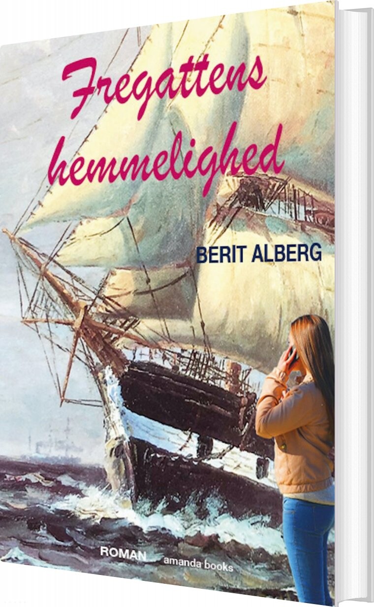Fregattens Hemmelighed - Berit Alberg - Bog - Amanda Books