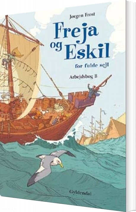 Freja Og Eskil For Fulde Sejl - Jørgen Frost - Bog - Gyldendal
