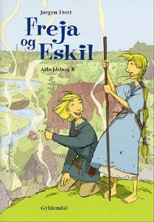 Freja Og Eskil - Jørgen Frost - Bog - Gyldendal