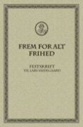 Frem For Alt Frihed - Katrine Winkel Holm - Bog - Trykkefrihedsselskabets Bibliotek