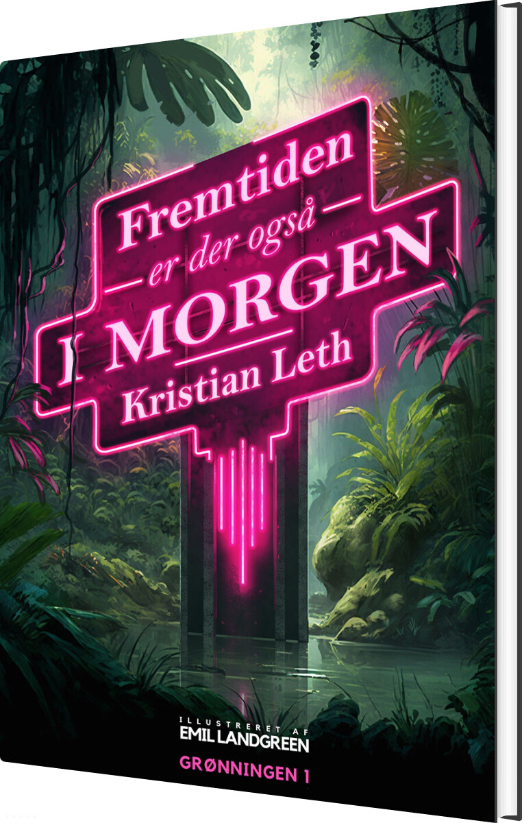 Fremtiden Er Der Også I Morgen - Kristian Leth - Bog - Grønningen 1