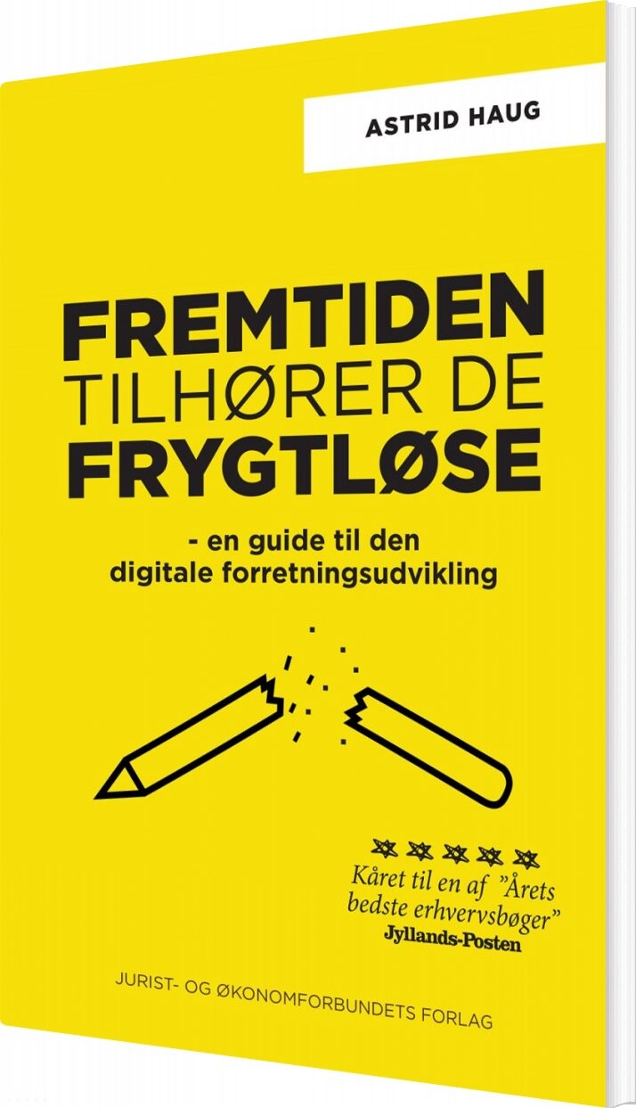 Fremtiden Tilhører De Frygtløse - Astrid Haug - Bog - Djøf Forlag