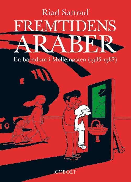 Fremtidens Araber 3: En Barndom I Mellemøsten (1985-1987) - Riad Sattouf - Bog - Cobolt