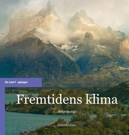 Fremtidens Klima - Peter Bering - Bog - Gyldendal