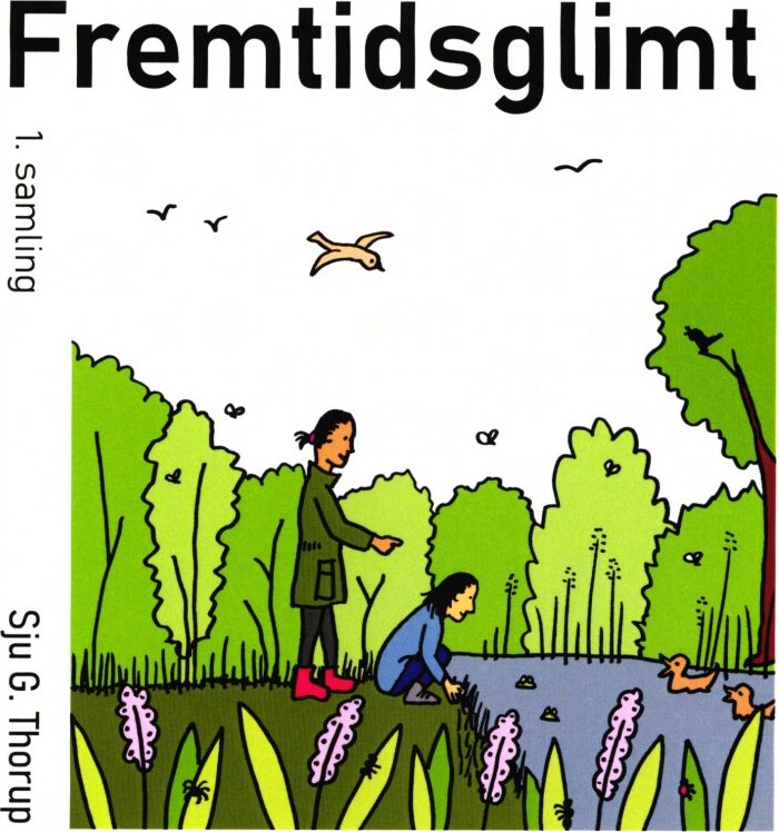 Fremtidsglimt 1. Samling - Sju G Thorup - Bog - Xpqf