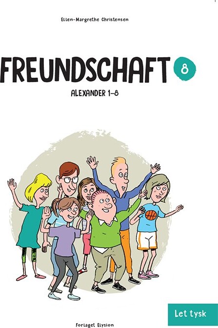Freundschaft - Ellen-margrethe Christensen - Bog - Forlaget Elysion