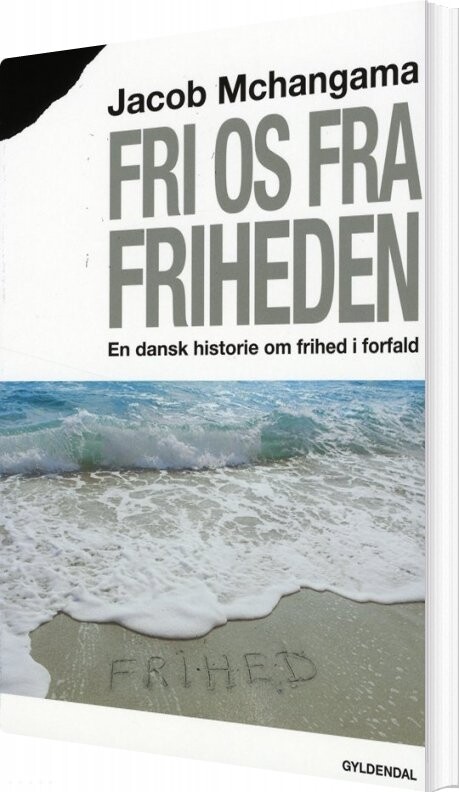 Fri Os Fra Friheden - Jacob Mchangama - Bog - Gyldendal