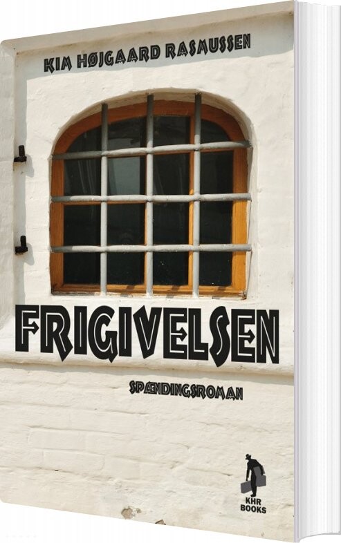 Frigivelsen - Kim Højgaard Rasmussen - Bog - Khr Books