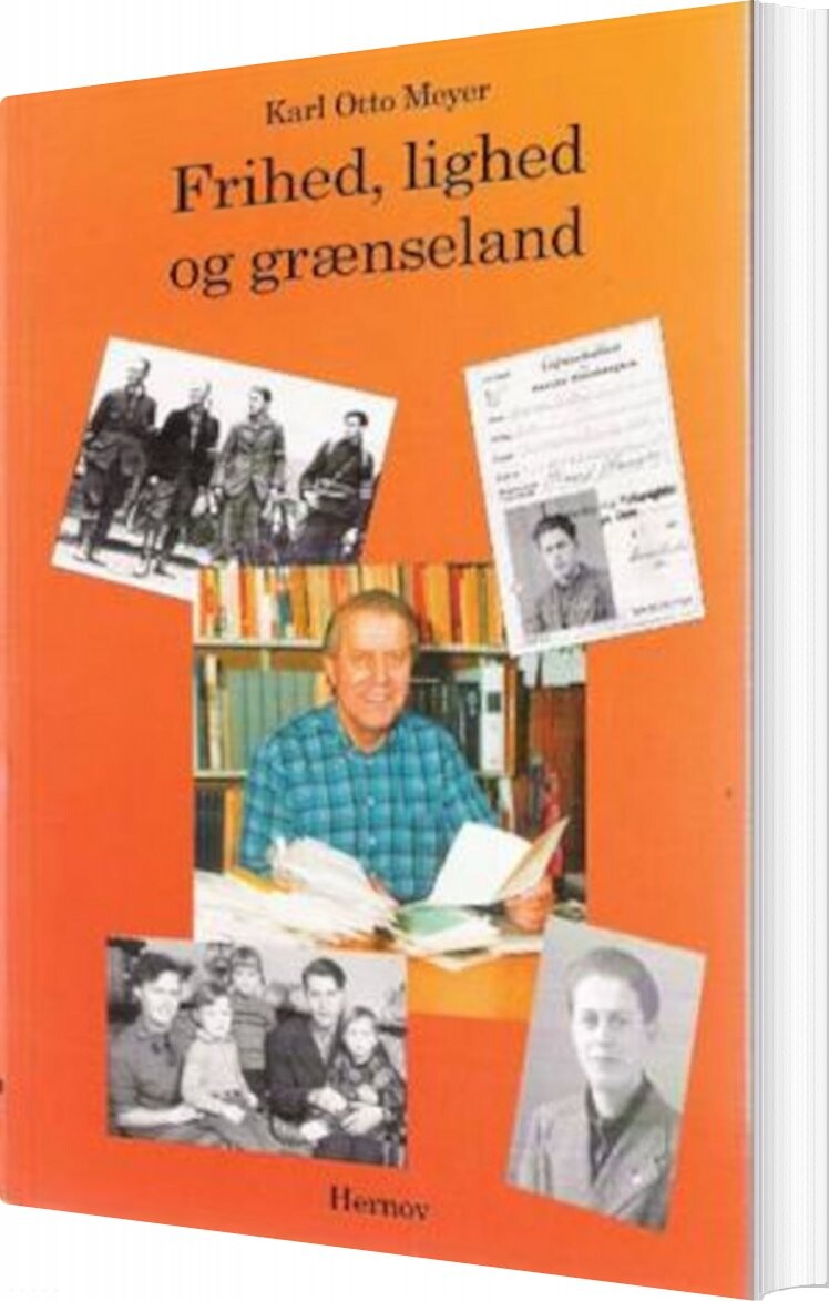 Frihed, Lighed Og Grænseland - Karl Otto Meyer - Bog - Hernov