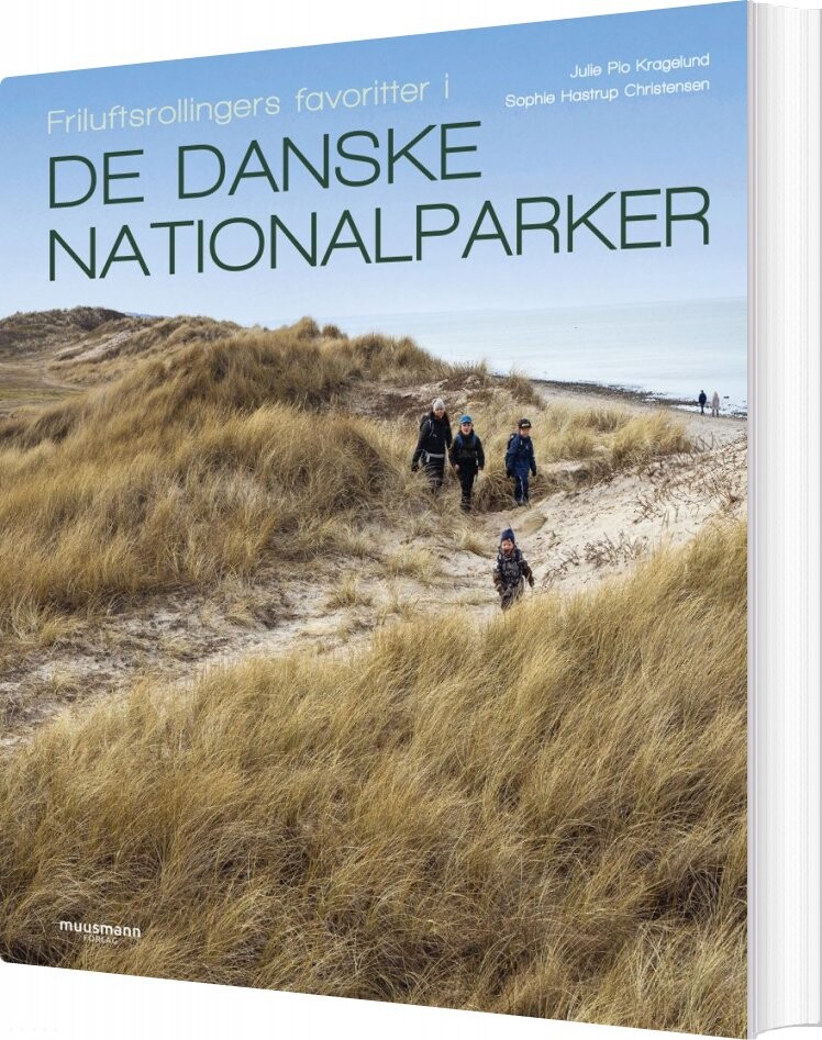 Friluftsrollingers Favoritter I De Danske Nationalparker - Julie Pio Kragelund - Bog - Muusmann Forlag