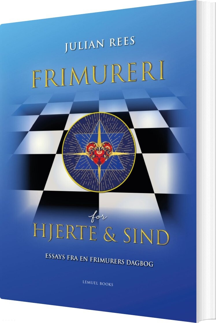 Frimureri For Hjerte Og Sind - Julian Rees - Bog - Lemuel Books