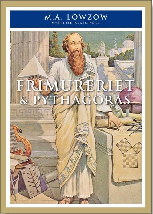 Frimureriet Og Pythagoras - M.a. Lowzow - Bog - Lemuel Books