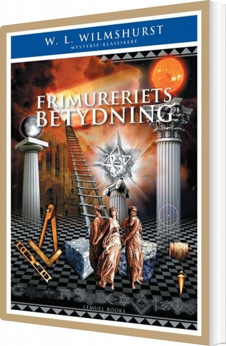 Frimureriets Betydning - W. L. Wilmshurst - Bog - Lemuel Books