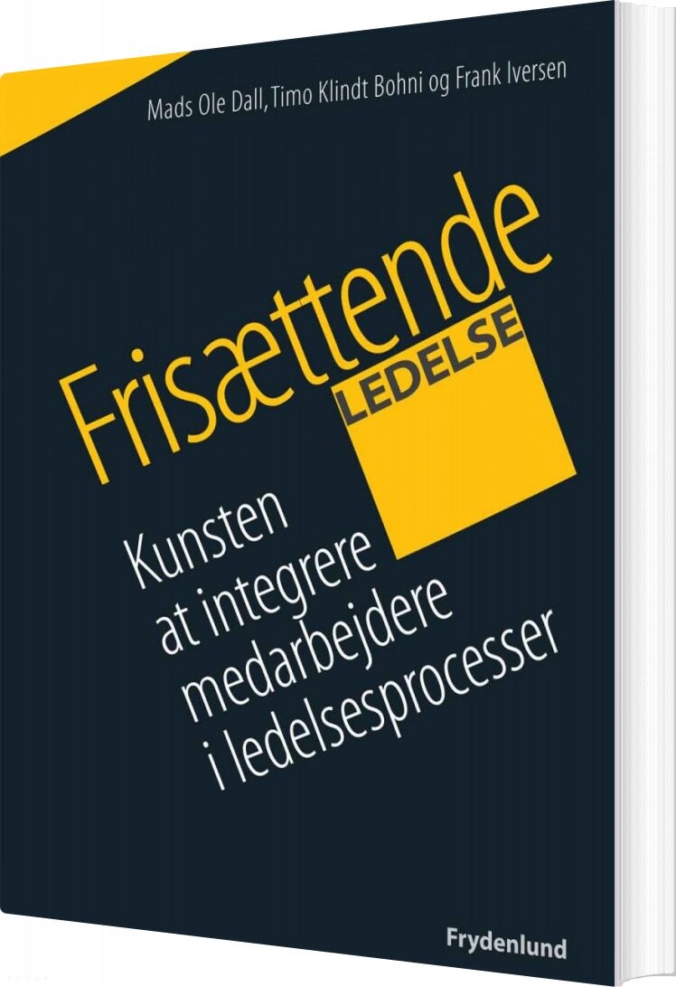 Frisættende Ledelse - Frank Iversen - Bog - Frydenlund