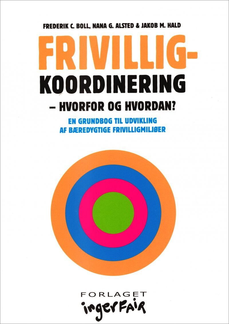 Frivilligkoordinering - Hvorfor Og Hvordan? - Frederik C. Boll - Bog - Ankerhus