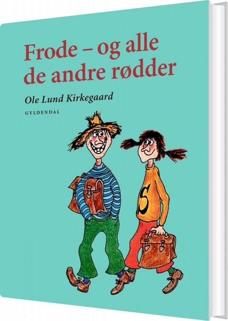 Frode - Og Alle De Andre Rødder - Ole Lund Kirkegaard - Bog - Gyldendal