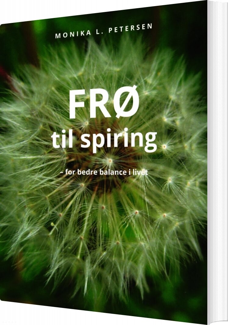 Frø Til Spiring - For Bedre Ballance I Livet - Monika L. Petersen - Bog