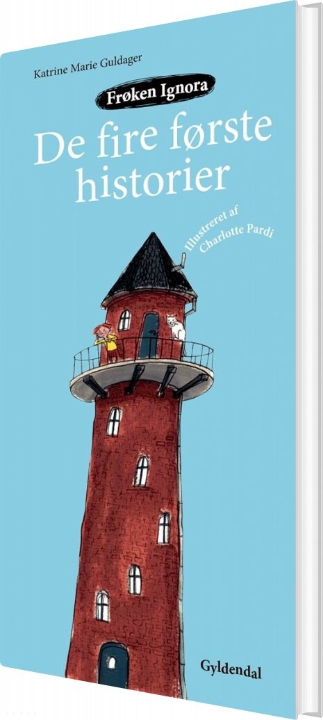Frøken Ignora. De Fire Første Historier - Katrine Marie Guldager - Bog - Gyldendal