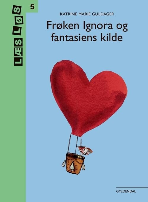 Frøken Ignora Og Fantasiens Kilde - Katrine Marie Guldager - Bog - Gyldendal
