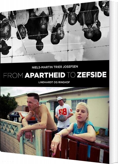From Apartheid To Zefside - Niels-martin Trier Josefsen - Bog - L&r Uddannelse