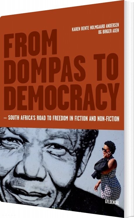 From Dompas To Democracy - Birger Axen - Bog - Systime