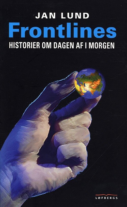 Frontlines - Jan Lund - Bog - Løfbergs Forlag