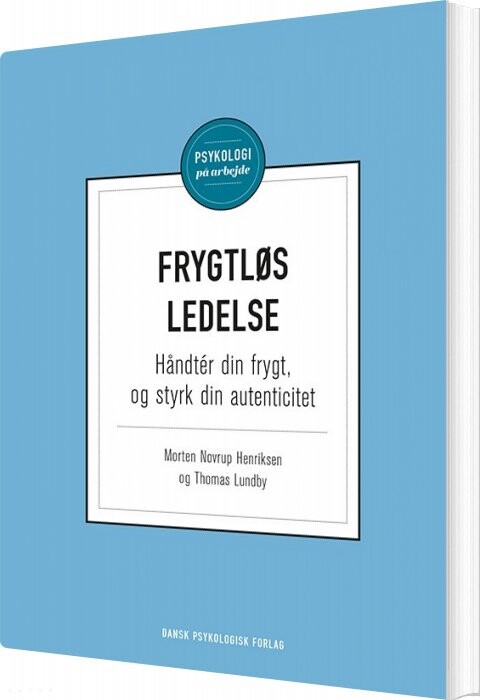 Frygtløs Ledelse - Morten Novrup Henriksen - Bog - Dansk Psykologisk Forlag